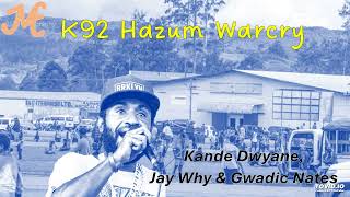 Kande Dwyane  K92 Hazum Warcry ft Jay Why amp Gwadic Nates 2024 [upl. by Eelrac937]