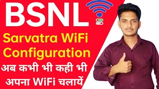 BSNL Sarvatra WiFi Configuration  BSNL Sarvatra WiFi Roaming Configuration  BSNL Sarvatra WiFi [upl. by Vincenty]