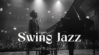 Swing Jazz 1940s 🎷 Classic Swing Music from the 40s 🕺Jazz Swing Jazz Jazz Classic Smooth Jazz [upl. by Dianuj]