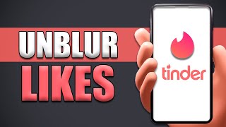 How To Unblur Tinder Likes On Phone [upl. by Rehpatsirhc470]