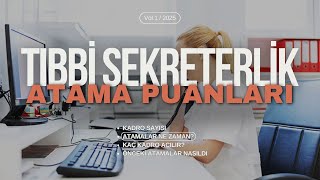 Tıbbi Sekreterlik Atama Puanları  TABAN PUANI NE OLUR KAÇ TIBBİ SEKRETER ALINIR [upl. by Anrehs]