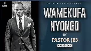 PASTOR JB 3  WAMEKUFA NYONGO [upl. by Parette]