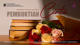 PEMBUKTIAN CINTA  USTADZAH HALIMAH ALAYDRUS [upl. by Rupert]