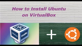 How to Install Ubuntu on VirtualBox [upl. by Inneg]