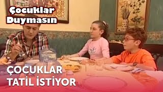 Çocuklar Tatil İstiyor  Çocuklar Duymasın 6 Bölüm ATV [upl. by Vernice]