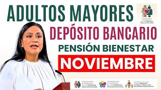 Pensión Bienestar PAGO de Noviembre para Adultos Mayores [upl. by Uaeb]