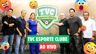 🔴 AO VIVO  TVC Esporte Clube 041124 [upl. by Yelram]