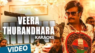 Kabali Songs  Veera Thurandhara Song Karaoke  Rajinikanth  Pa Ranjith  Santhosh Narayanan [upl. by Yttig]