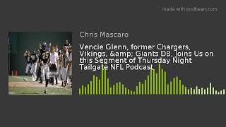 Vencie Glenn former Chargers Vikings Giants DB Joins Us on this Segment of Thursday Night [upl. by Ahsoik46]