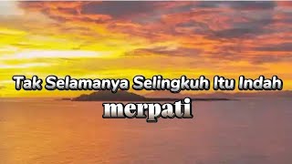 MerpatiTak Selamanya Selingkuh Itu Indahlirik [upl. by Chad962]