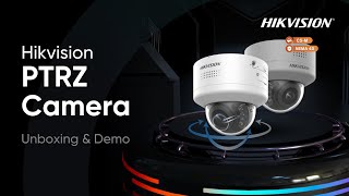 Hikvision PTRZ Camera with Tamper proof packaging Unboxing amp Demo [upl. by Eanil]