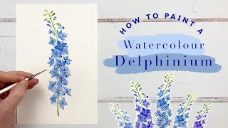 How To Paint a Delphinium  January Watercolour Flowers [upl. by Ennahtur]