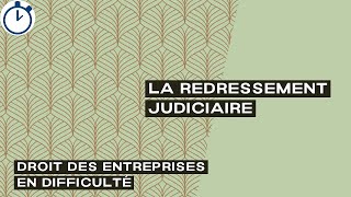 La Redressement Judiciaire  Droit des entreprises en difficultés [upl. by Truda]