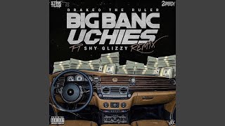 Big Banc Uchies Remix [upl. by Kcirddehs]