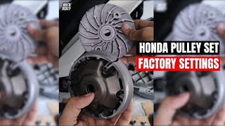 Honda Pulley Set Factory Settings [upl. by Amsirhc]