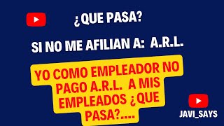 ¿QUE PASA si la empresa NO PAGA seguridad social ARL a sus trabajadores [upl. by Adlay223]