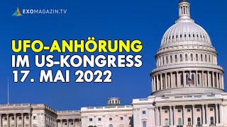 UAP Anhörung vor dem US Kongress 17 Mai 2022 Deutsch [upl. by Sekoorb874]