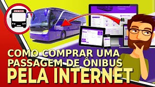 COMO COMPRAR PASSAGEM DE ÔNIBUS PELA INTERNET [upl. by Kip357]