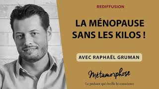 La ménopause sans les kilos   Raphaël Gruman avec BestOf REDIFF [upl. by Dodi]