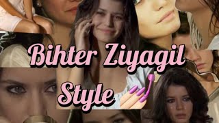 BİHTER ZİYAGİL STYLE 💅🏻🥀 askimemnu bihter bihterziyagil style fashion [upl. by Terchie875]