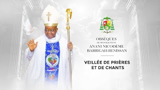 Veillée de prières et de chants pour le repos de l’âme de Monseigneur Nicodeme BARRIGAH BENISSAN [upl. by Roderick803]