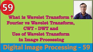 What is Wavelet TransformFourier vs Wavelet TransformCWTDWTWavelet Transform in Image Processing [upl. by Ronny448]