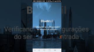 Como configurar o BlueMail no Telefone [upl. by Edina]