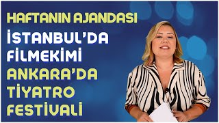 İstanbulda Filmekimi Ankarada Tiyatro Festivali  Kültür Sanat Ajandası [upl. by Salomi]