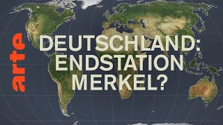 Deutschland Endstation Merkel  Mit offenen Karten  ARTE [upl. by Melvyn366]