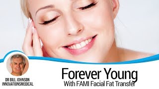 FAMI  Facial Fat Transfer  Dr Bill Johnson [upl. by Aicilram]