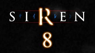 Lets Play SIREN p8  Dr Wrench [upl. by Atteynod796]