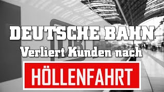 DEUTSCHE BAHN verliert Kunden nach HÖLLENFAHRT deutschebahn [upl. by Accemahs840]