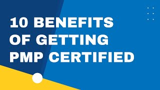 Top 10 Benefits of Getting Your PMP Certification [upl. by Aninaj]