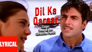 Dil Ka Qaraar Lyrical Video  Sangharsh  Sonu Nigam Shraddha Pandit  Akshay Kumar Preity Zinta [upl. by Sydelle550]