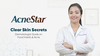 What to eat when you have acne  AcneStar Gel  AcneKaSpecialist  Ft Dr Anupriya Goel [upl. by Sayette]