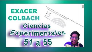 Preguntas 51 a 55 Ciencias Experimentales Exacer [upl. by Hammel684]