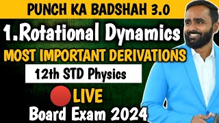 🔴 LIVE  Chapter 1 ROTATIONAL DYNAMICS  12th STD PHYSICS  PUNCH KA BADSHAH 30  BOARD EXAM 2024 [upl. by Ayotol]