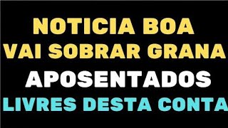 SUA FOLHA FECHOU  VAI SOBRAR GRANA APOSENTADOS E PENSIONISTAS LIVRES DESTA CONTA [upl. by Ronym]