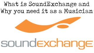 What Is SoundExchange and Why You Need It as a Musician Explained [upl. by Razatlab719]