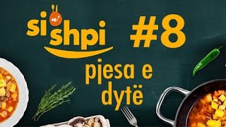 Si nshpi Emisioni 8  Pjesa e dytë  Dardan Gashi Jehona Bajrami  Gashi dhe Shefqet Llugiqi [upl. by Nairred]