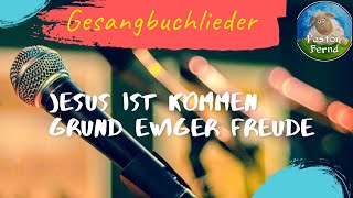 Jesus ist kommen Grund ewiger Freude   eg 66 [upl. by Hoppe523]