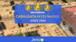 CABALGATA REYES MAGOS JEREZ 2024  Recorrido interactivo y mapa Jerez TV 2024 [upl. by Boeke835]