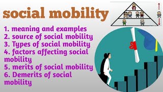 what is social Mobility  meaning  sources  factors types  merits  demerits  Sociology [upl. by Milly]