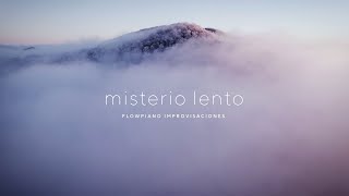 MISTERIO LENTO  flowpiano improvisaciones [upl. by Muhcon]