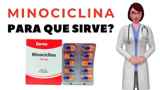 MINOCICLINA que es minociclina y para que sirve cuando y como tomar minociclina 100 mg [upl. by Aekin]