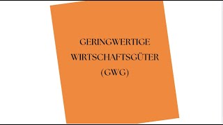 Was sind geringwertige Wirtschaftsgüter [upl. by Etirugram]