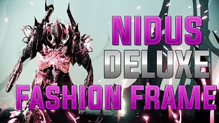 WARFRAME NIDUS DELUXE FASHION FRAME [upl. by Rafaelle]