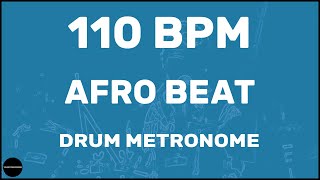 Afro Beat  Drum Metronome Loop  110 BPM [upl. by Sperry]