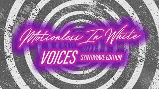 Motionless In White  Voices Synthwave Edition [upl. by Lal849]