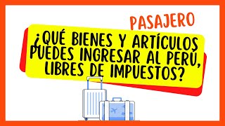 Qué artículos puedes ingresar al Perú libre de impuestos ✈️🧳 [upl. by Mudenihc]